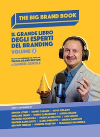 The Big Brand Book. Il grande libro degli esperti del branding - Vol. 2 - Librerie.coop