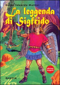 La leggenda di Sigfrido - Librerie.coop