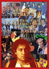 Demetrio Stratos. Dal beat dei Ribelli al progressive rock degli Area. Un omaggio per i 40 anni dalla sua scomparsa (1979-2019) - Librerie.coop