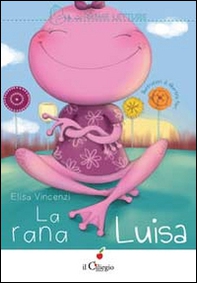 La rana Luisa - Librerie.coop La rana Luisa - Librerie.coop