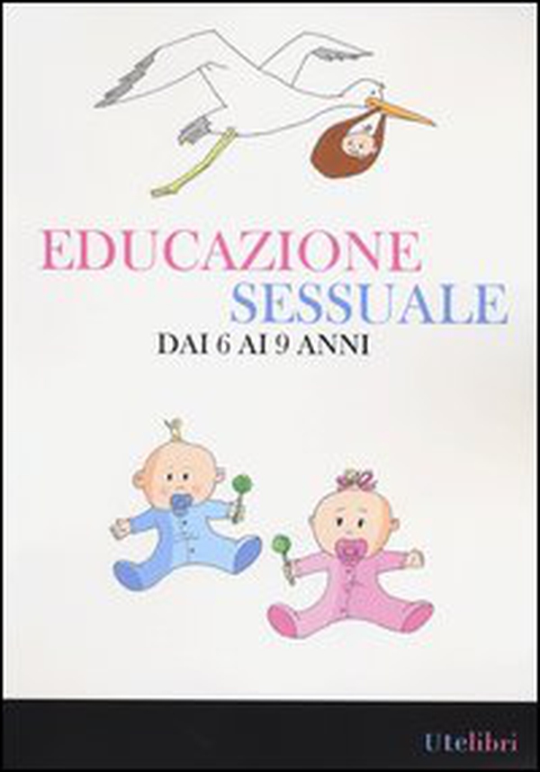 Educazione sessuale dai 6 ai 9 anni - Librerie.coop Educazione sessuale dai 6 ai 9 anni - Librerie.coop