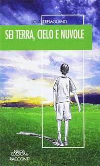 Sei terra, cielo e nuvole - Librerie.coop