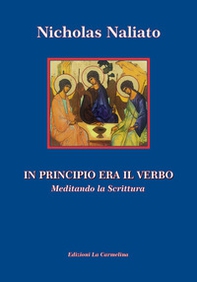In principio era il Verbo. Meditando la Scrittura - Librerie.coop