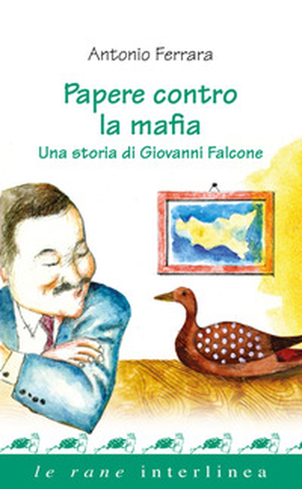 Papere contro la mafia. Una storia di Giovanni Falcone - Librerie.coop Papere contro la mafia. Una storia di Giovanni Falcone - Librerie.coop