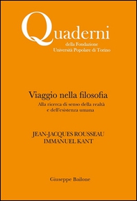 Viaggio nella filosofia. Jean-Jacques Rousseau, Immanuel Kant - Librerie.coop