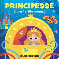 Principesse. Libro tattile sonoro - Librerie.coop