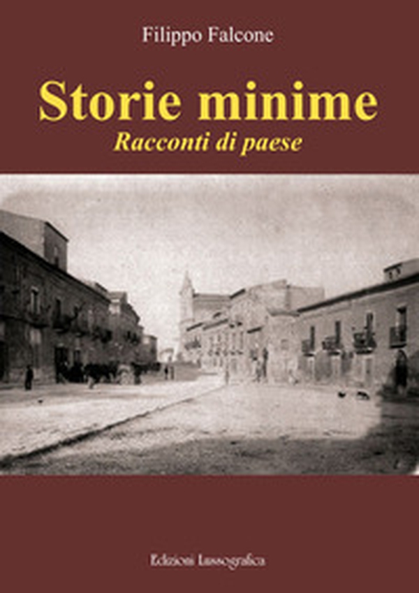 Storie minime. Racconti di paese - Librerie.coop Storie minime. Racconti di paese - Librerie.coop