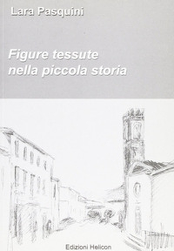 Figure tessute nella piccola storia - Librerie.coop Figure tessute nella piccola storia - Librerie.coop
