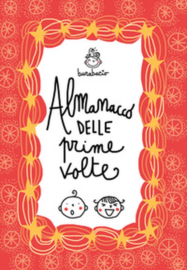 Almanacco delle prime volte. Album dei ricordi - Librerie.coop Almanacco delle prime volte. Album dei ricordi - Librerie.coop