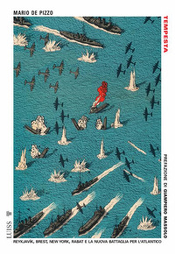 Tempesta. Reykjavik, Brest, New York, Rabat e la nuova battaglia per l'Atlantico - Librerie.coop
