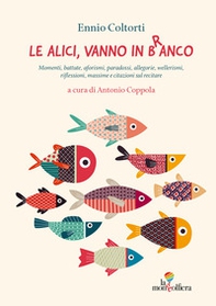 Le alici vanno in branco. Massime e citazioni sul recitare - Librerie.coop