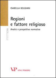 Regioni e fattore religioso. Analisi e prospettive normative - Librerie.coop