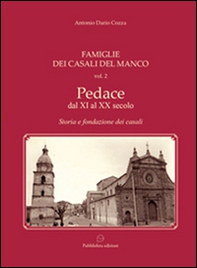 Famiglie dei Casali del Manco. Pedace dal XI al XX secolo. Storia e fondazione dei casali - Vol. 2 - Librerie.coop