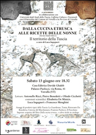 Dalla cucina etrusca alle ricette delle nonne. Il territorio della Tuscia - Librerie.coop Dalla cucina etrusca alle ricette delle nonne. Il territorio della Tuscia - Librerie.coop