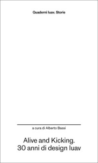 Alive and kicking. 30 anni di design Iuav - Librerie.coop
