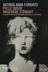 Pelle queer maschere straight - Librerie.coop Pelle queer maschere straight - Librerie.coop