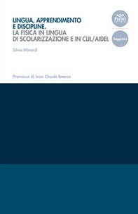 Lingua, apprendimento e discipline. La fisica in lingua di scolarizzazione e in CLIL/AIDEL - Librerie.coop Lingua, apprendimento e discipline. La fisica in lingua di scolarizzazione e in CLIL/AIDEL - Librerie.coop