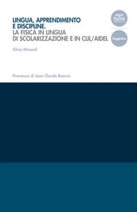 Lingua, apprendimento e discipline. La fisica in lingua di scolarizzazione e in CLIL/AIDEL - Librerie.coop