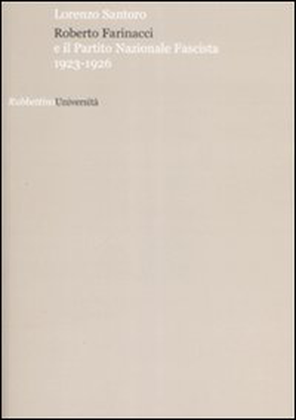 Roberto Farinacci e il partito nazionale fascista 1923-1926 - Librerie.coop Roberto Farinacci e il partito nazionale fascista 1923-1926 - Librerie.coop