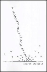 La calligrafia come arte della guerra - Librerie.coop