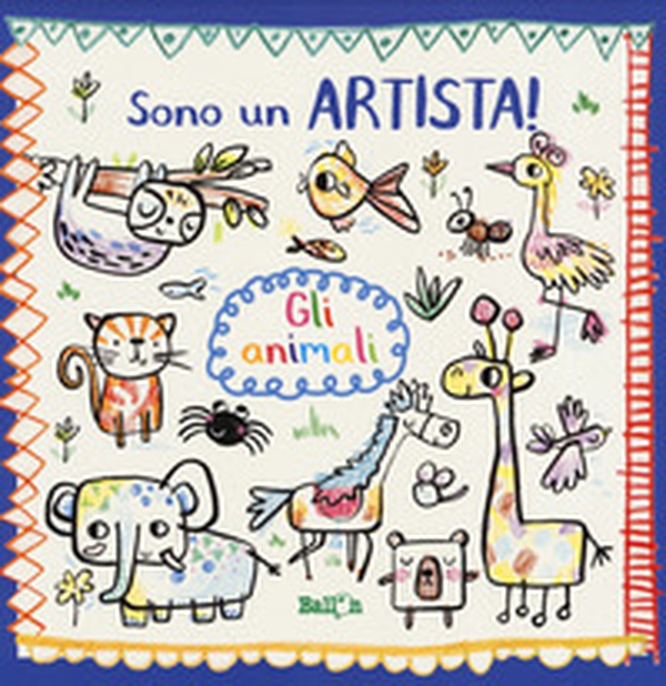Gli animali. Sono un artista - Librerie.coop Gli animali. Sono un artista - Librerie.coop