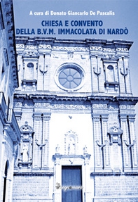 Chiesa e Convento della B.V.M. Immacolata di Nardò - Librerie.coop