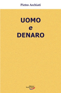 Uomo e denaro - Librerie.coop Uomo e denaro - Librerie.coop