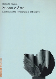Suono e arte. La musica tra letteratura e arti visive - Librerie.coop