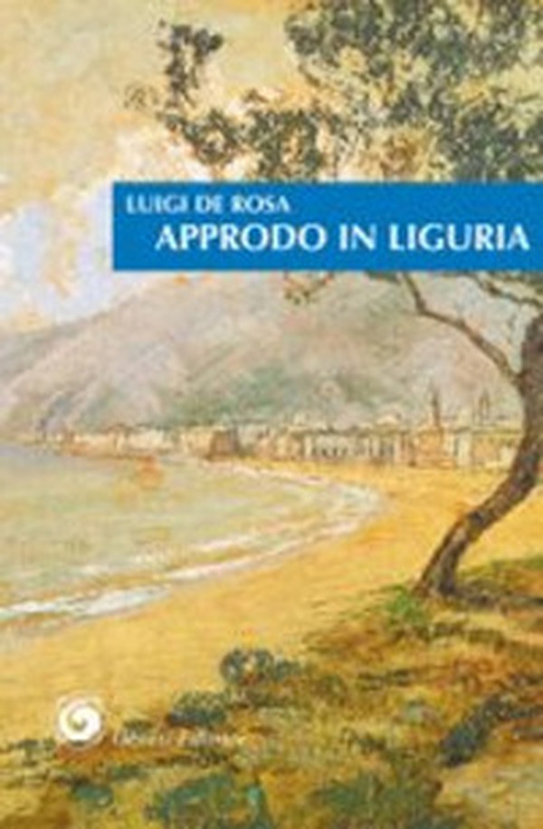 Approdo in Liguria - Librerie.coop Approdo in Liguria - Librerie.coop
