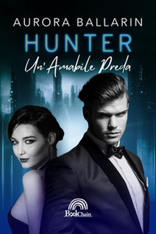 Hunter. Un'amabile preda - Librerie.coop Hunter. Un'amabile preda - Librerie.coop