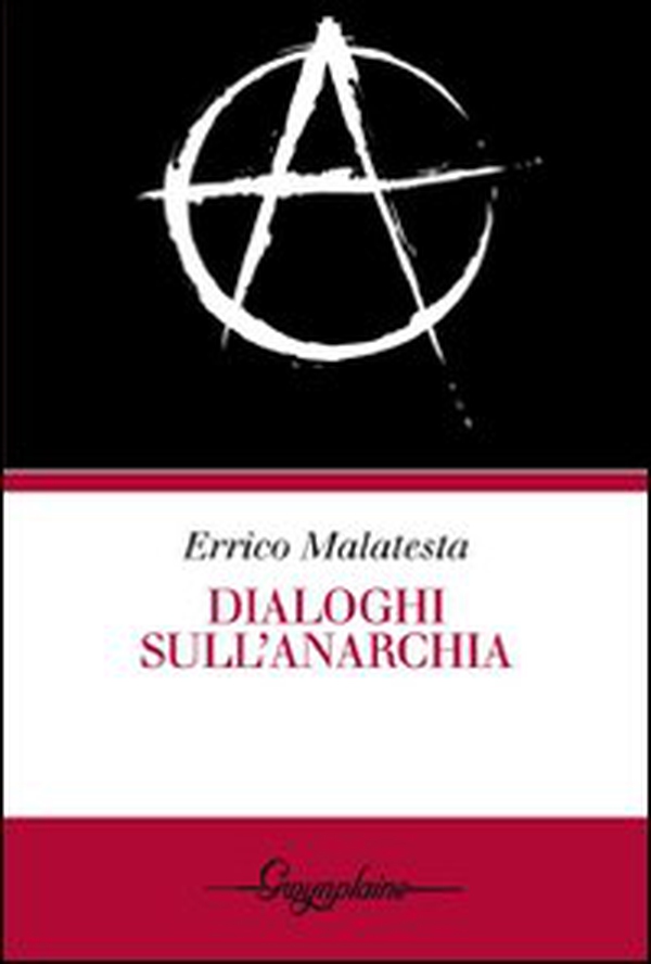 Dialoghi sull'anarchia - Librerie.coop Dialoghi sull'anarchia - Librerie.coop