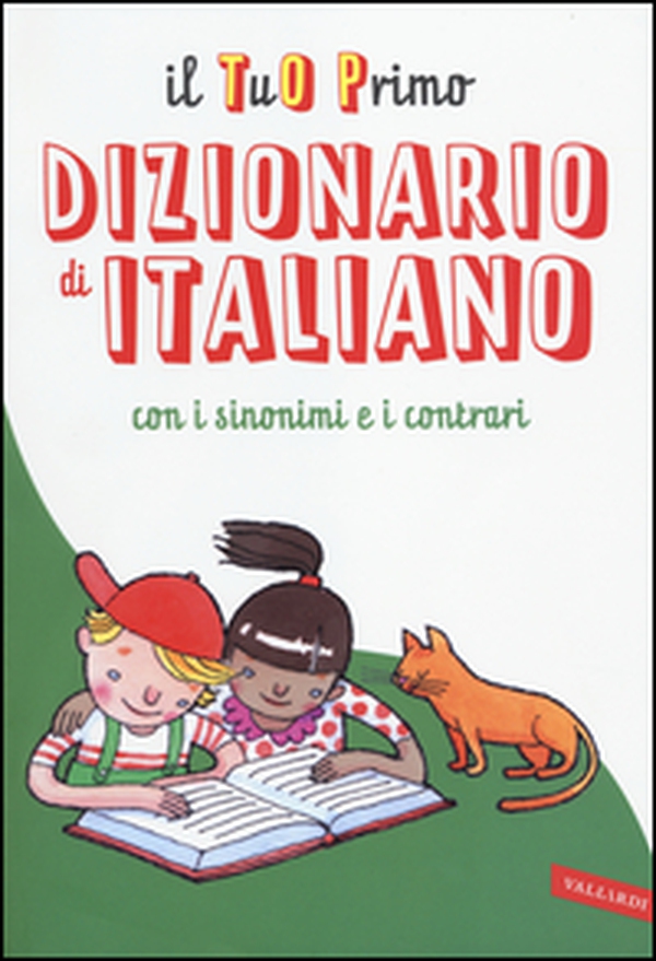 Il tuo primo dizionario di italiano. Il vocabolario più completo: oltre 22.000 parole - Librerie.coop Il tuo primo dizionario di italiano. Il vocabolario più completo: oltre 22.000 parole - Librerie.coop