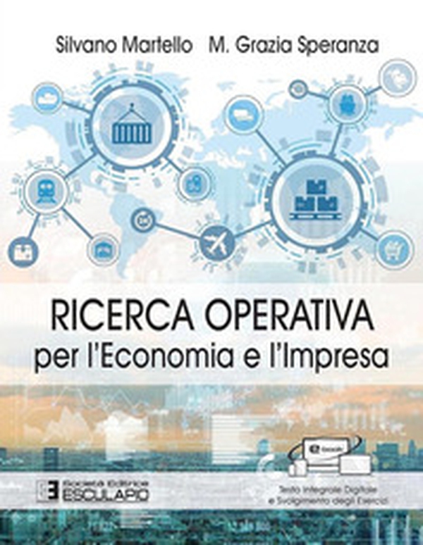 Ricerca operativa per l'economia e l'impresa - Librerie.coop Ricerca operativa per l'economia e l'impresa - Librerie.coop