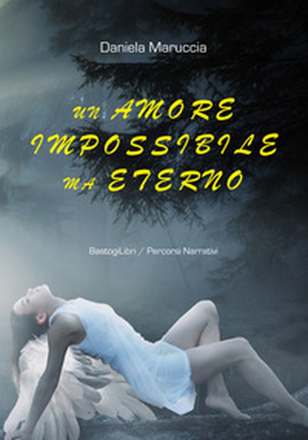 Un amore impossibile ma eterno - Librerie.coop Un amore impossibile ma eterno - Librerie.coop