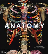 Anatomy. Exploring the human body - Librerie.coop