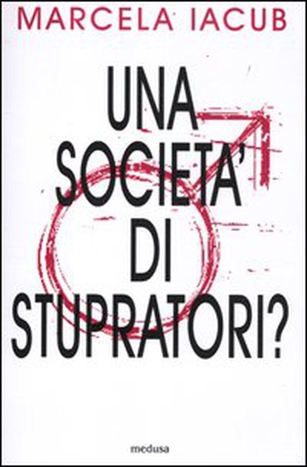 Una società di stupratori? - Librerie.coop Una società di stupratori? - Librerie.coop