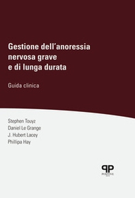 Gestione dell'anoressia nervosa grave e di lunga durata. Guida clinica - Librerie.coop Gestione dell'anoressia nervosa grave e di lunga durata. Guida clinica - Librerie.coop