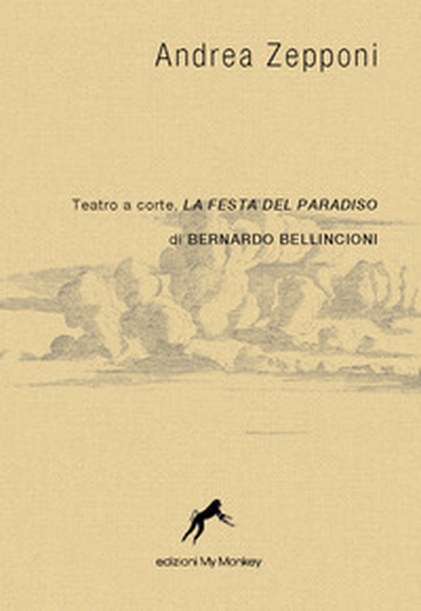 Teatro a corte, la Festa del Paradiso di Bernardo Bellincioni - Librerie.coop Teatro a corte, la Festa del Paradiso di Bernardo Bellincioni - Librerie.coop