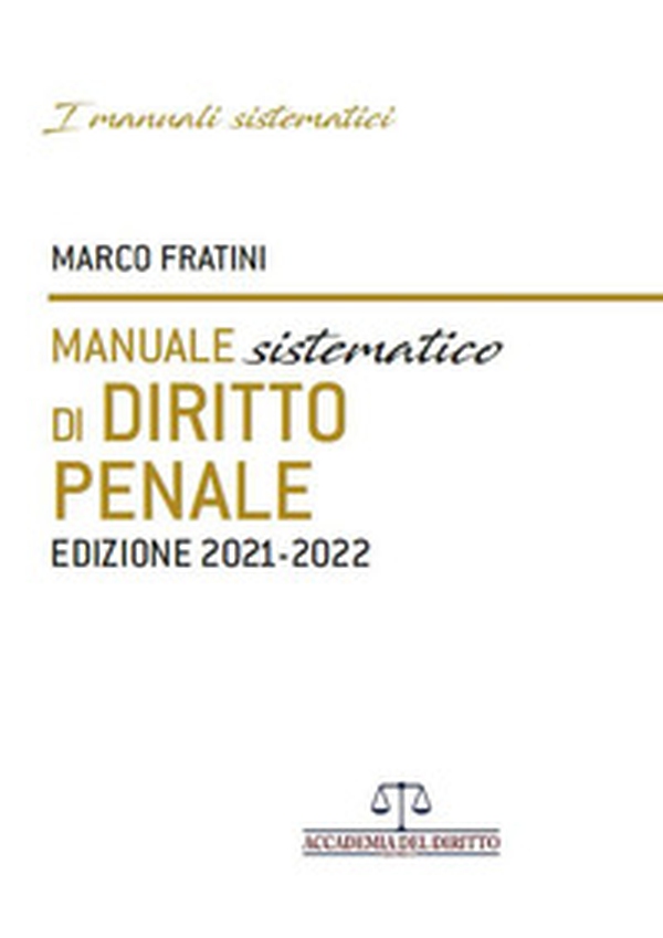 Manuale sistematico di diritto penale 2021-2022 - Librerie.coop Manuale sistematico di diritto penale 2021-2022 - Librerie.coop