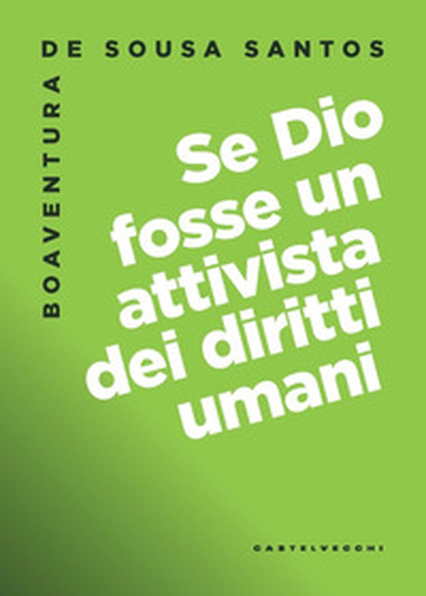 Se Dio fosse un attivista dei diritti umani - Librerie.coop Se Dio fosse un attivista dei diritti umani - Librerie.coop