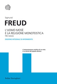 L'uomo Mosè e la religione monoteistica. Tre saggi - Librerie.coop