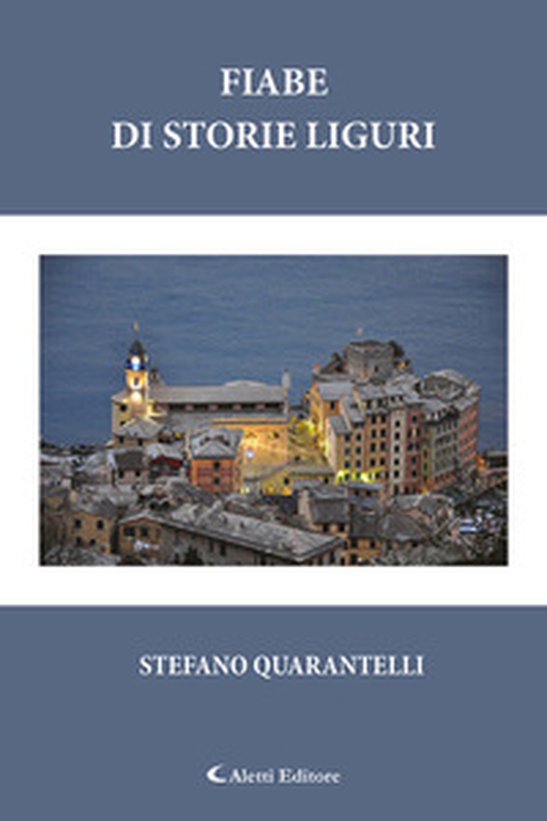 Fiabe di storie liguri - Librerie.coop Fiabe di storie liguri - Librerie.coop