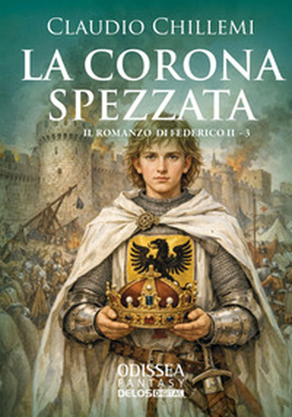 La corona spezzata. Il romanzo di Federico II - Vol. 3 - Librerie.coop