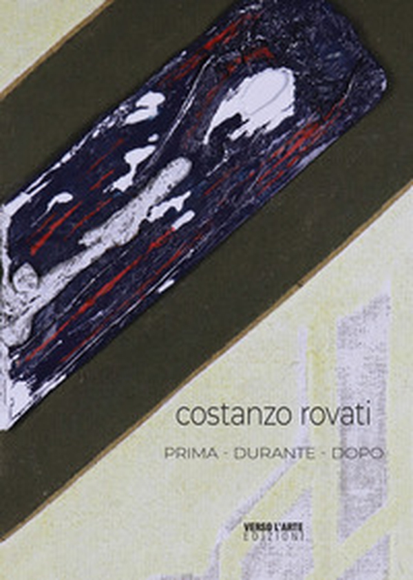 Costanzo Rovati. Prima. Durante. Dopo - Librerie.coop Costanzo Rovati. Prima. Durante. Dopo - Librerie.coop