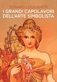 I grandi capolavori dell'arte simbolista - Librerie.coop