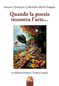 Quando la poesia incontra l'arte... - Librerie.coop Quando la poesia incontra l'arte... - Librerie.coop