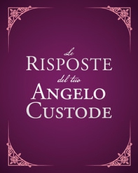 Le risposte del tuo angelo custode - Librerie.coop