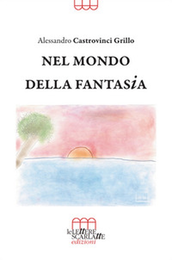 Nel mondo della fantasia - Librerie.coop Nel mondo della fantasia - Librerie.coop