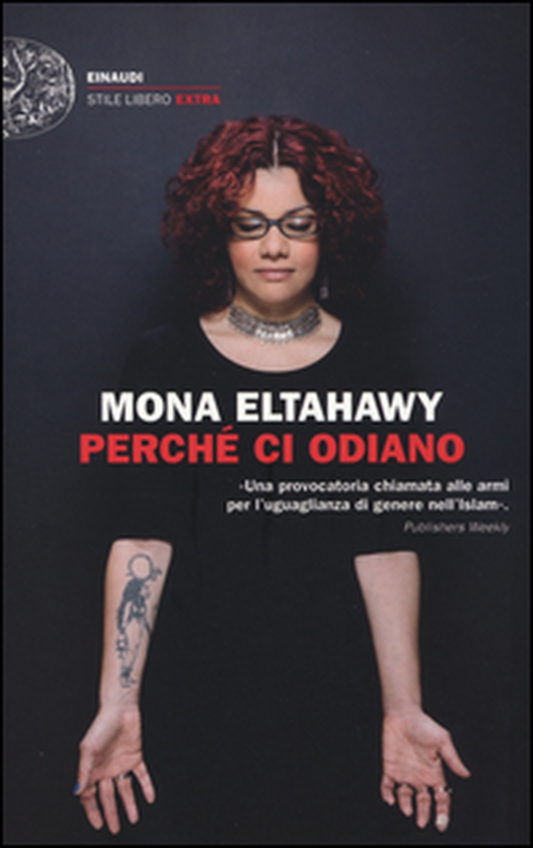 Perché ci odiano. La mia storia di donna libera nell'Islam - Librerie.coop Perché ci odiano. La mia storia di donna libera nell'Islam - Librerie.coop
