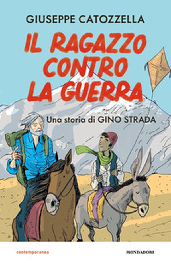 Il ragazzo contro la guerra. Una storia di Gino Strada - Librerie.coop Il ragazzo contro la guerra. Una storia di Gino Strada - Librerie.coop